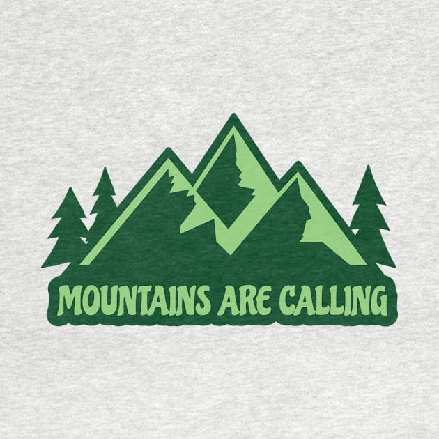 The Mountains Are Calling by Graphic Roach